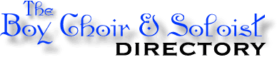 The Boy Choir &amp; Soloist Directory